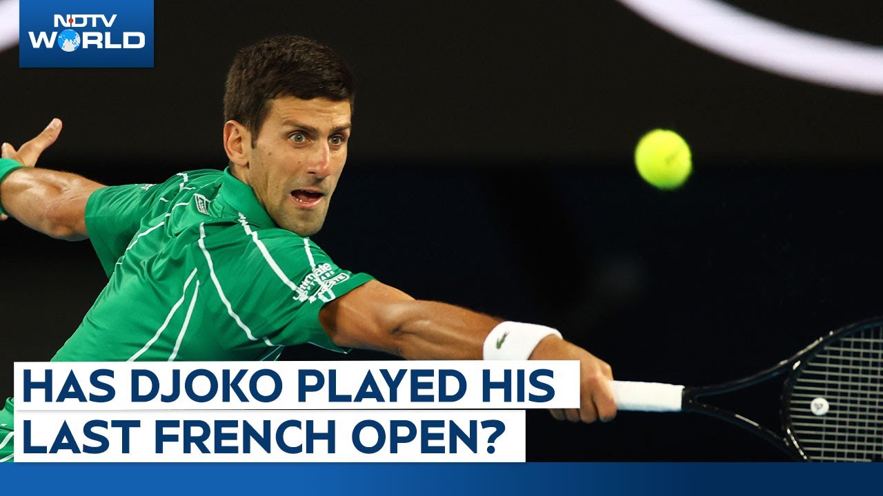 Has Djoko Played His Last French Open?
