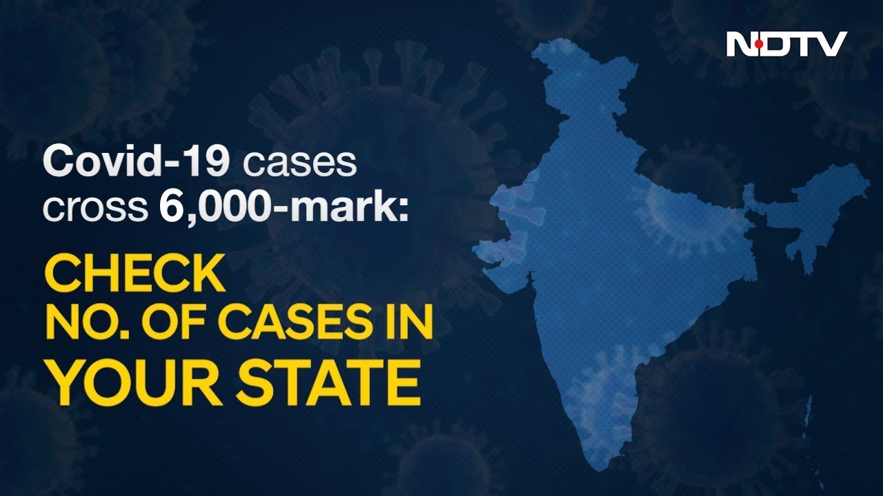 Covid-19 Cases Cross 6,000-Mark: Check No. Of Cases In Your State