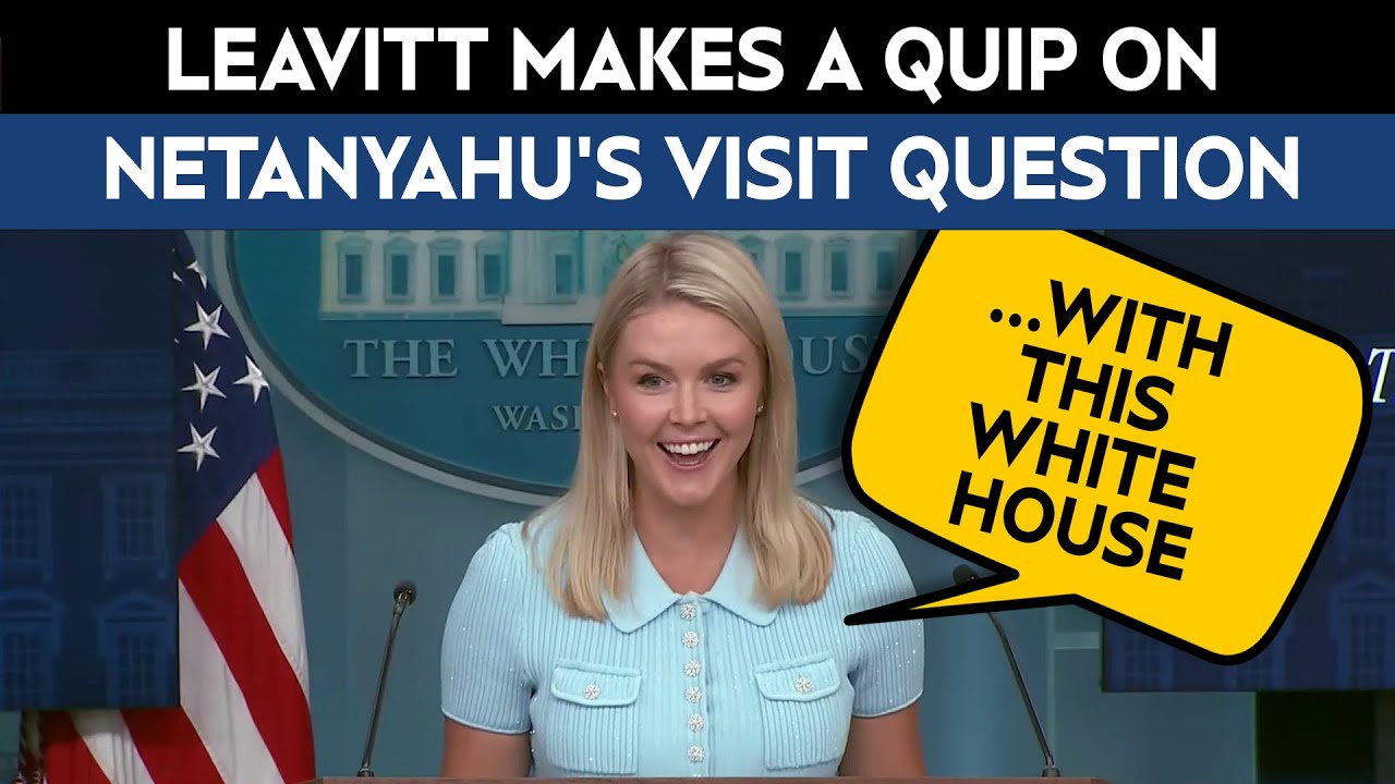 Netanyahu US Visit | Leavitt Makes A Quip At Reporter On Netanyahu’s White House Visit Question