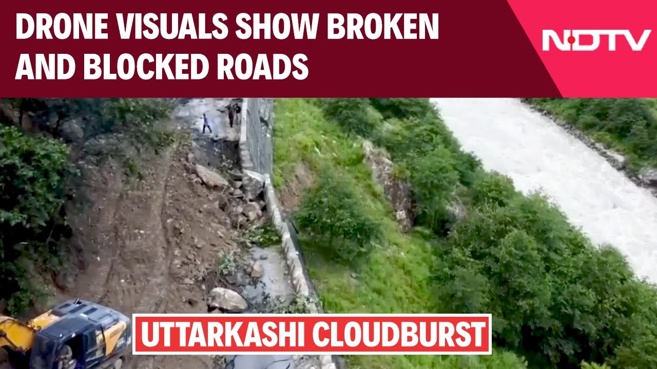 Uttarkashi Cloudburst: Drone Visuals Show Broken And Blocked Roads From Affected Area