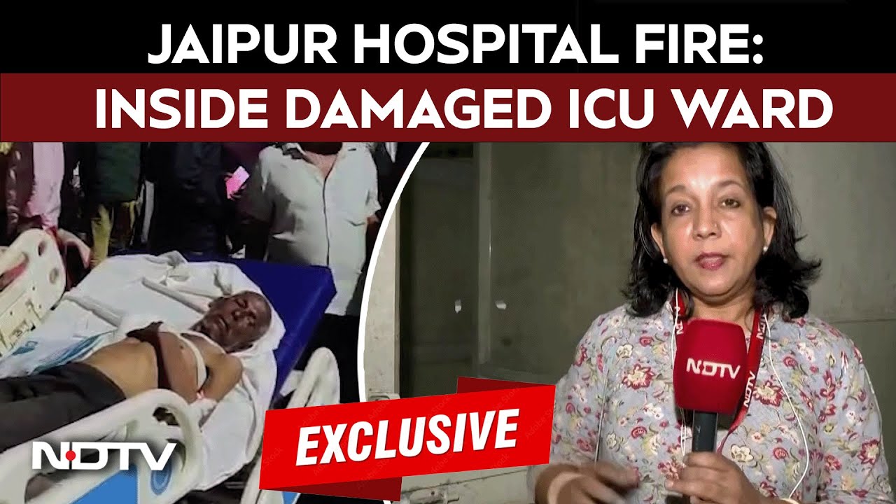 Jaipur Hospital Fire | Inside The Damaged ICU Ward, Families Allege Staff Ignored Warnings