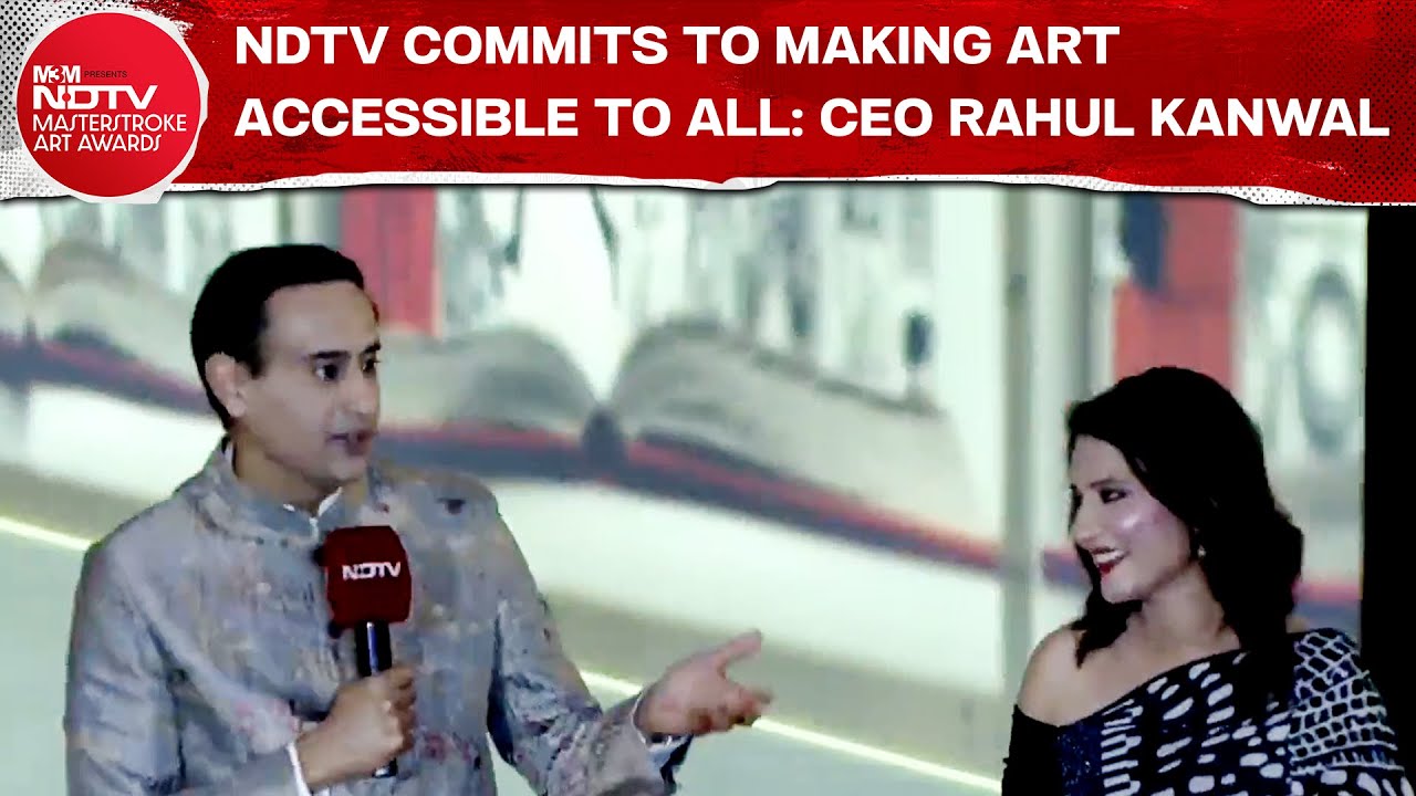 Art Must Break Out Of Bubbles: CEO Rahul Kanwal At NDTV Masterstroke Art Awards