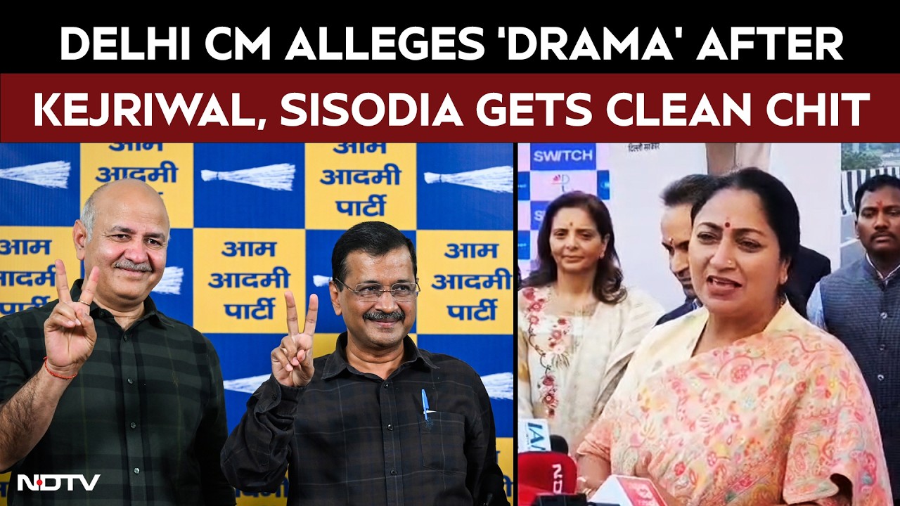 Arvind Kejriwal News | Rekha Gupta Alleges ‘Drama’ After Kejriwal, Sisodia Gets Clean Chit